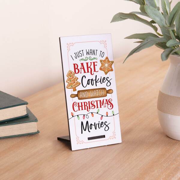 Item 364140 I Just Want To Bake Cookies And Watch Christmas Movies Snap Sign