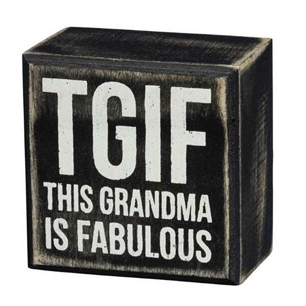 Item 642010 TGIF This Grandma Is Fabulous Box Sign