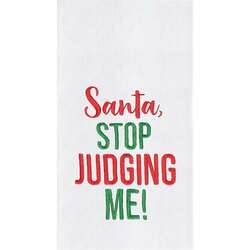 Item 231303 Santa Stop Judging Me Kitchen  Towel